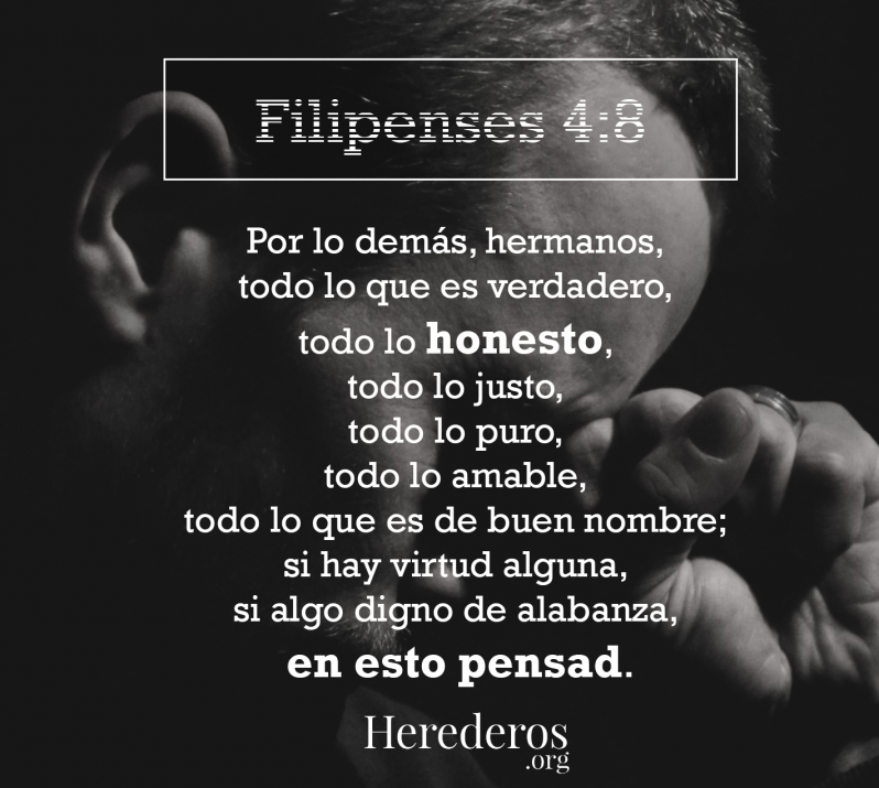 Pensad en lo honesto Filipenses 4:8