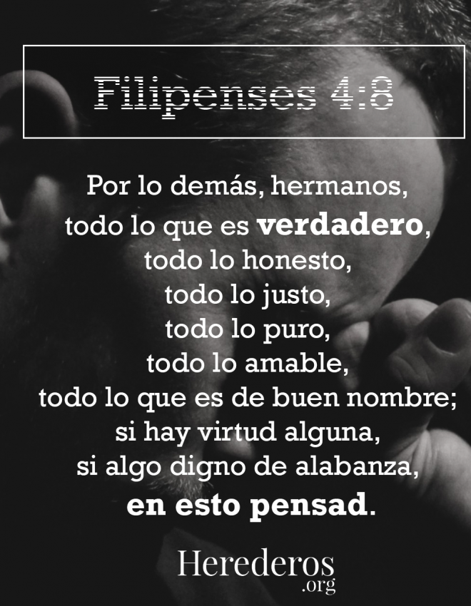 Filipenses 4:8 En esto pensad. Parte 1 (Todo lo que es verdadero)