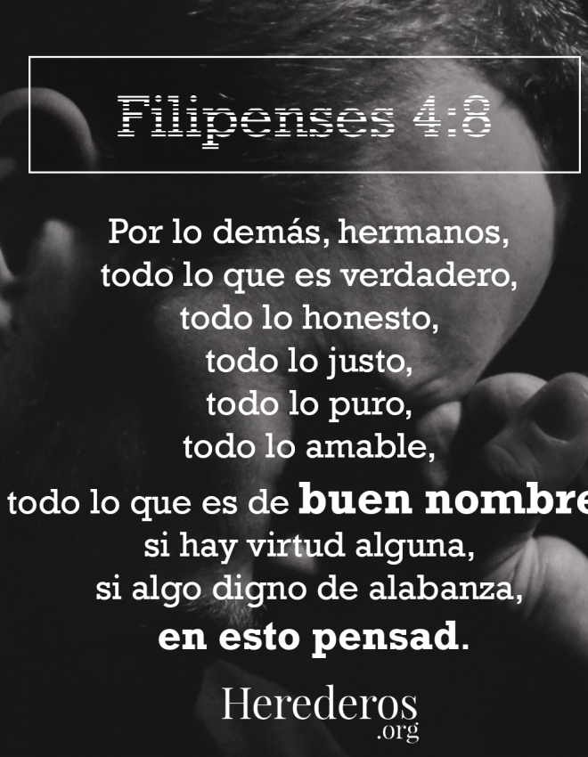 Filipenses 4:8 En esto pensad. Parte 6 (lo que es de buen nombre)