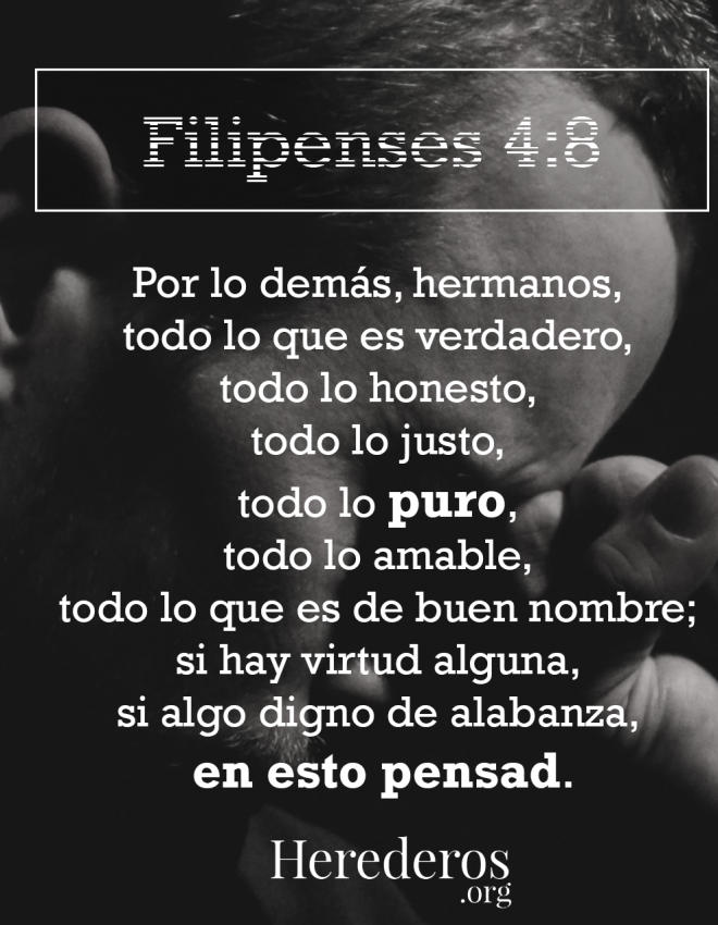 Filipenses 4:8 En esto pensad. Parte 4 (todo lo puro)